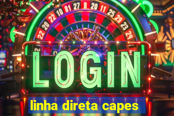 linha direta capes